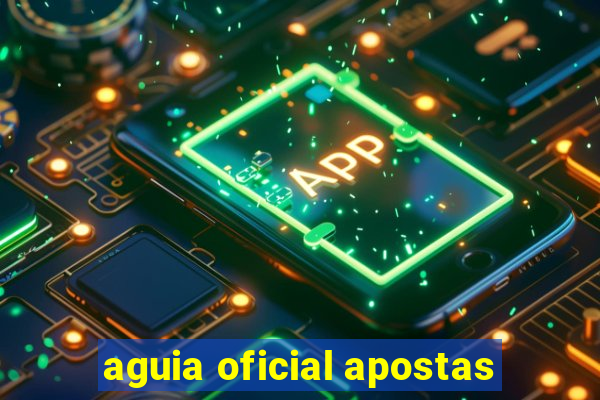 aguia oficial apostas